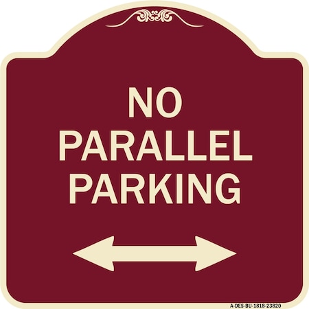 Signmission No Parallel Parking W/ Bidirectional Arrow Heavy-Gauge Aluminum Sign, 18" x 18", BU-1818-23820 A-DES-BU-1818-23820